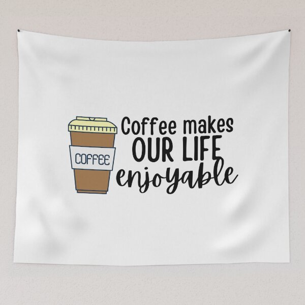 Item preview, Coffee Makes Life Enjoyable designed and sold by theredsharp.
