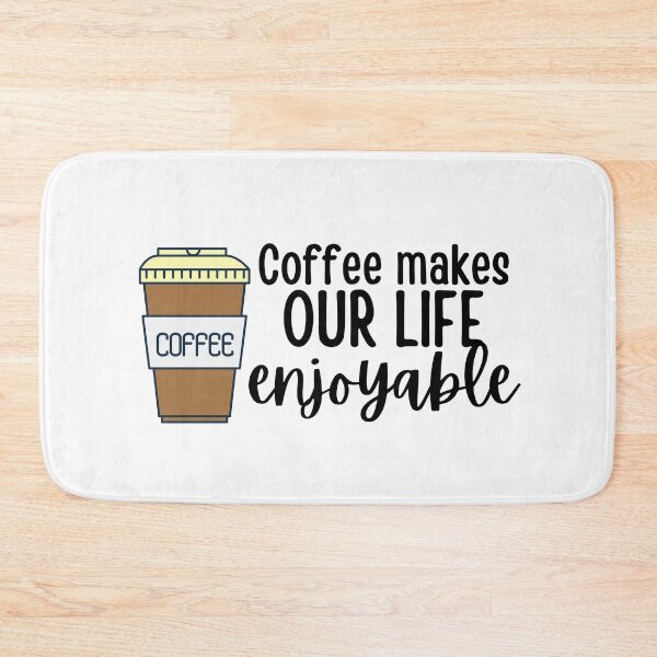 Item preview, Coffee Makes Life Enjoyable designed and sold by theredsharp.