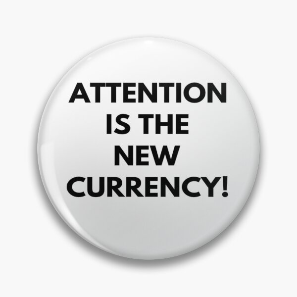 Item preview, Attention Is The New Currency  designed and sold by tshirtprintbar.