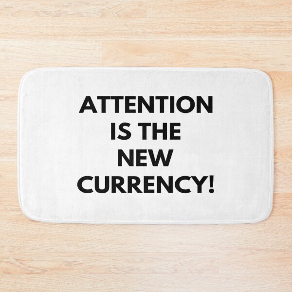 Item preview, Attention Is The New Currency  designed and sold by tshirtprintbar.