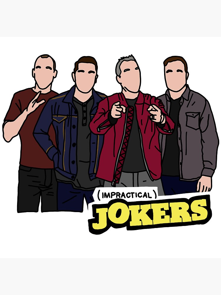 "Impractical Jokers Merch And Stickers" Poster for Sale by EmmasIrony