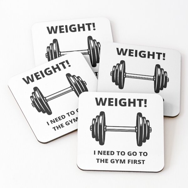 Item preview, WEIGHT! I need to go to the gym first designed and sold by Fun-N-Cool-Tees.