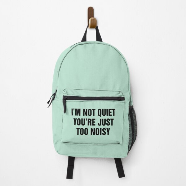 Item preview, I'm Not Quiet You're Just Too Noisy designed and sold by allysmar.