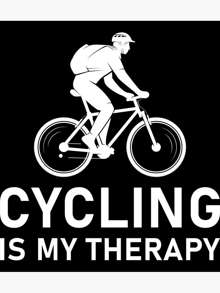 "Cycling Is My Therapy Bike Riding Gift Bicycle Gift Sticker" Poster by