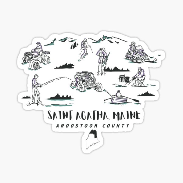 "Saint Agatha Maine" Sticker by NorthernMaine Redbubble