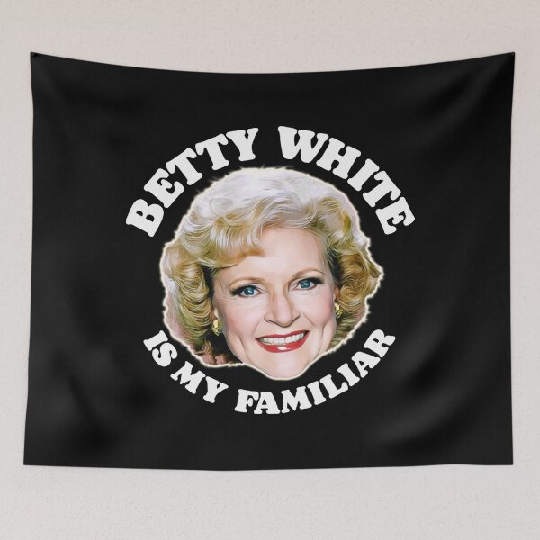 Item preview, Betty White Is My Familiar TShirt designed and sold by Harveydorvan09.