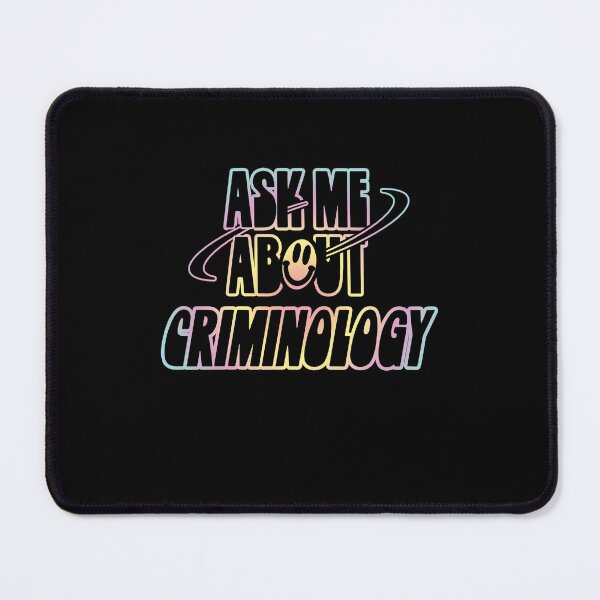 Item preview, Ask Me About Criminology designed and sold by orlumbuspirate.