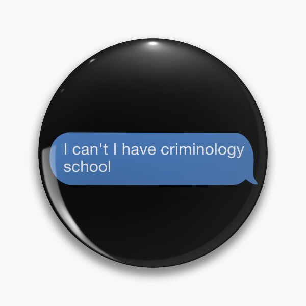 Item preview, I cant I have criminology school designed and sold by orlumbuspirate.