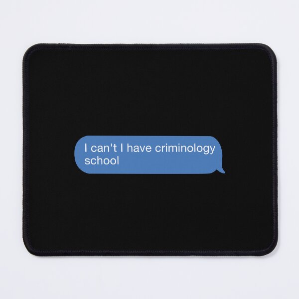 Item preview, I cant I have criminology school designed and sold by orlumbuspirate.