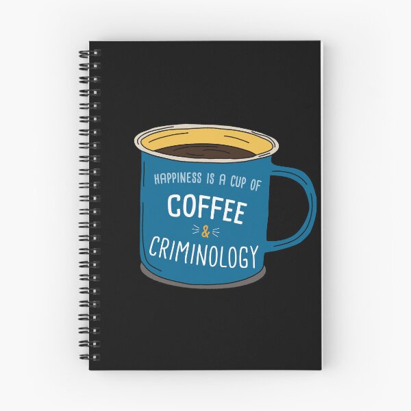 Item preview, Criminology & Coffee is happiness designed and sold by orlumbuspirate.