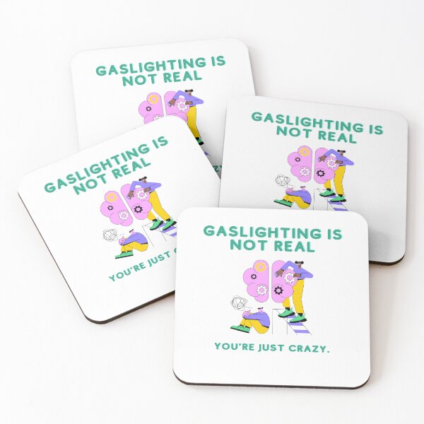 Item preview, Gaslighting is not real you're just crazy designed and sold by Lyna01.