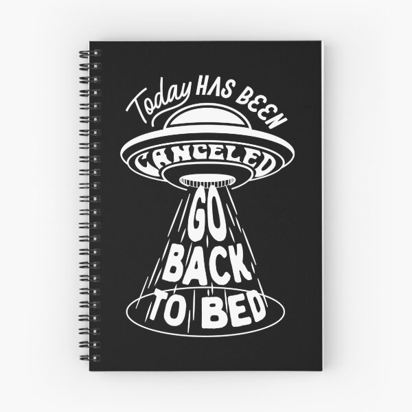 Item preview, Today Has Been Canceled Go Back To Bed, white designed and sold by SKivinta.