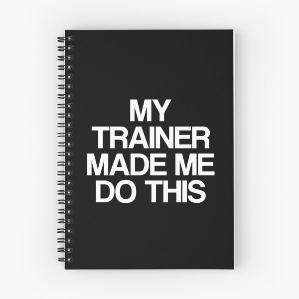 Item preview, My Trainer Made Me Do This Funny Workout Quote designed and sold by Delightfully Cynical.