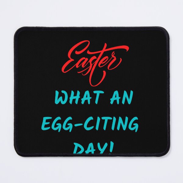 Item preview, Easter, What an Egg- citing day! - Easter 2022 designed and sold by Sam Artist.