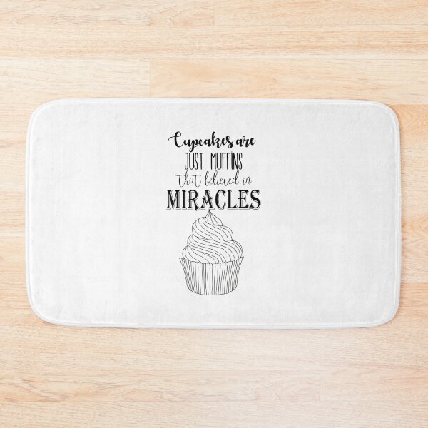 Artikelvorschau, Cupcakes sind nur Muffins, die an Wunder glauben entworfen und verkauft von BaoAnhVFF.