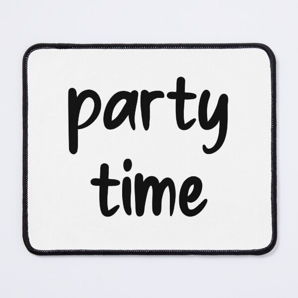 Item preview, party time designed and sold by safiaraoof.