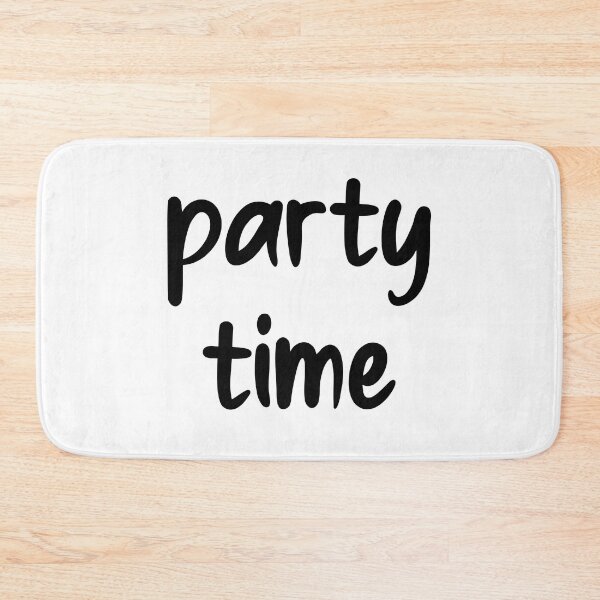 Item preview, party time designed and sold by safiaraoof.