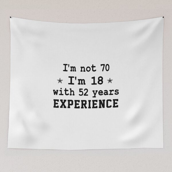 Item preview, gift present 70th Birthday funny sarcastic Rude Offended saying, i'm not 70 i'm 18 with 52 years experience gift for grandpa grandma designed and sold by joygift369.