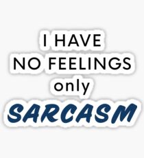 Just Sarcasm Sticker