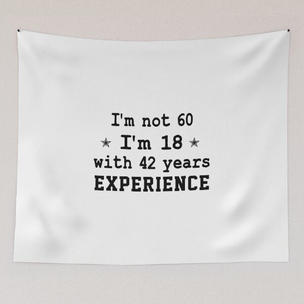 Item preview, gift  present 60th Birthday funny sarcastic Rude Offended saying, i'm not 60 i'm 18 with 42 years experience gift for grandpa grandma designed and sold by joygift369.