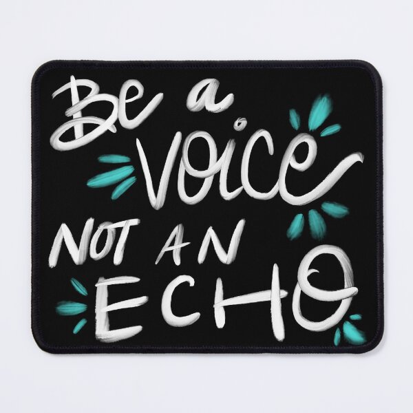 Item preview, BE A VOICE NOT AN ECHO HAND LETTER QUOTE designed and sold by GIVENGRACE.ART.