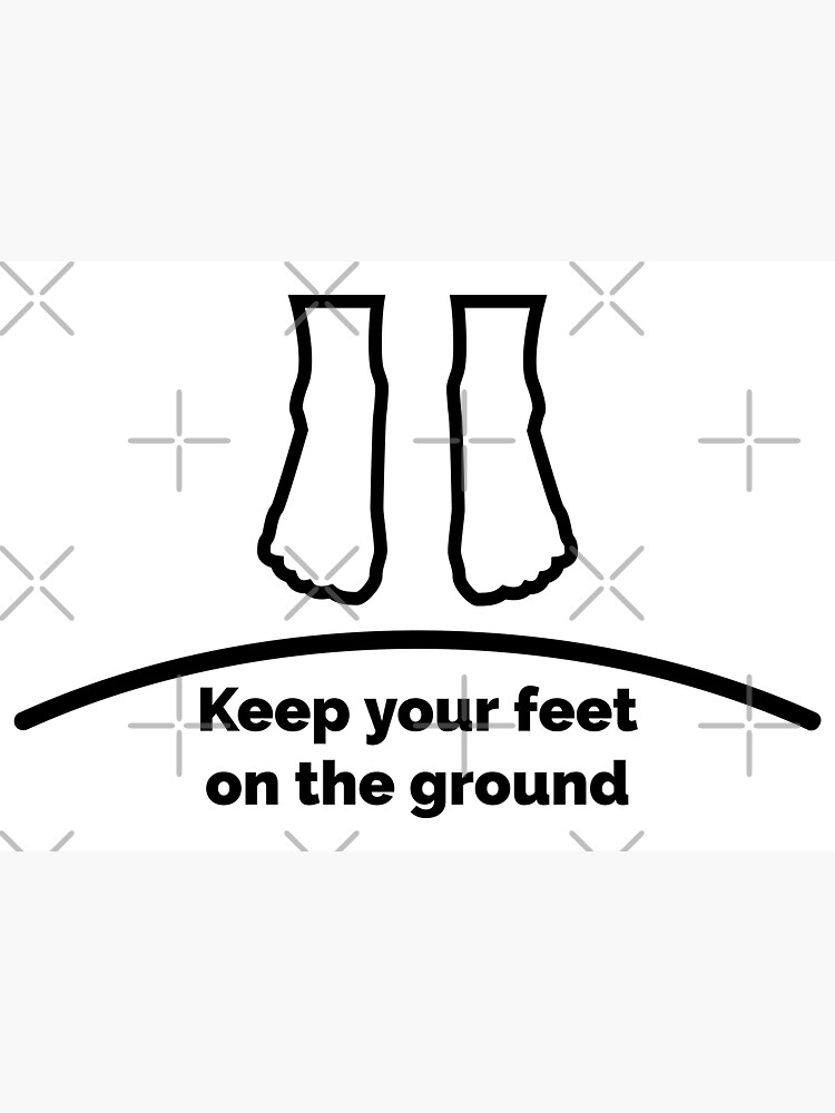 keep-your-feet-on-the-ground-and-your-eyes-on-the-stars-poster