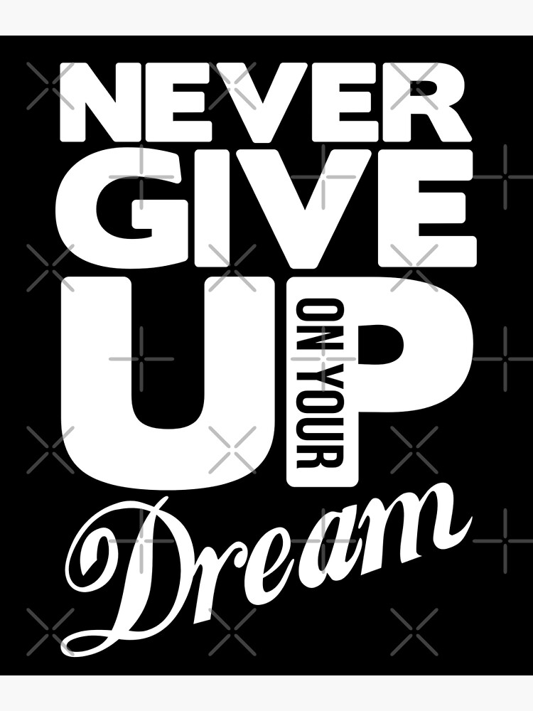 never-give-up-on-your-dream-inspirational-motivational-quotes-and