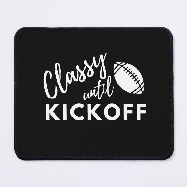 Item preview, Classy Until Kickoff Football Hoodie, Funny Football Sweatshirt, Football Fan Hoodie, Cute Women's Football Hoodie, Girly Football Hoodie designed and sold by Pipat.