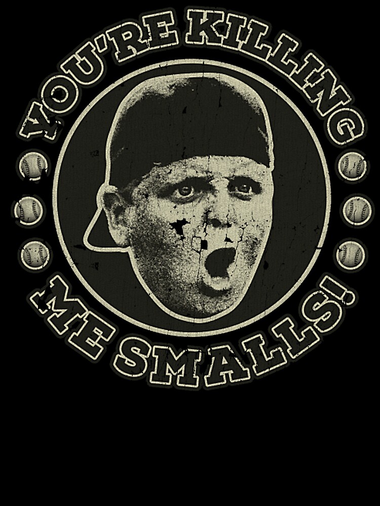 Vintage Sandlot T-Shirt Movie You're Killing Me Smalls