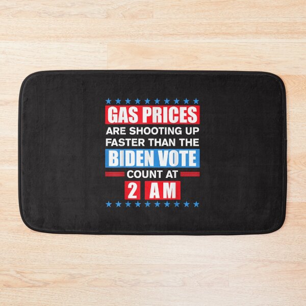 Item preview, Gas Prices Shooting Up Faster Than Biden Vote Count At 2 Am designed and sold by marla8ruby.