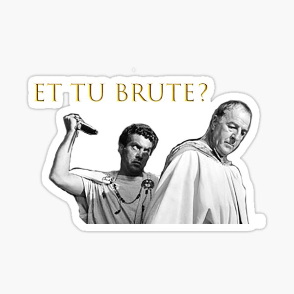 Et Tu Brute Gifts & Merchandise for Sale | Redbubble