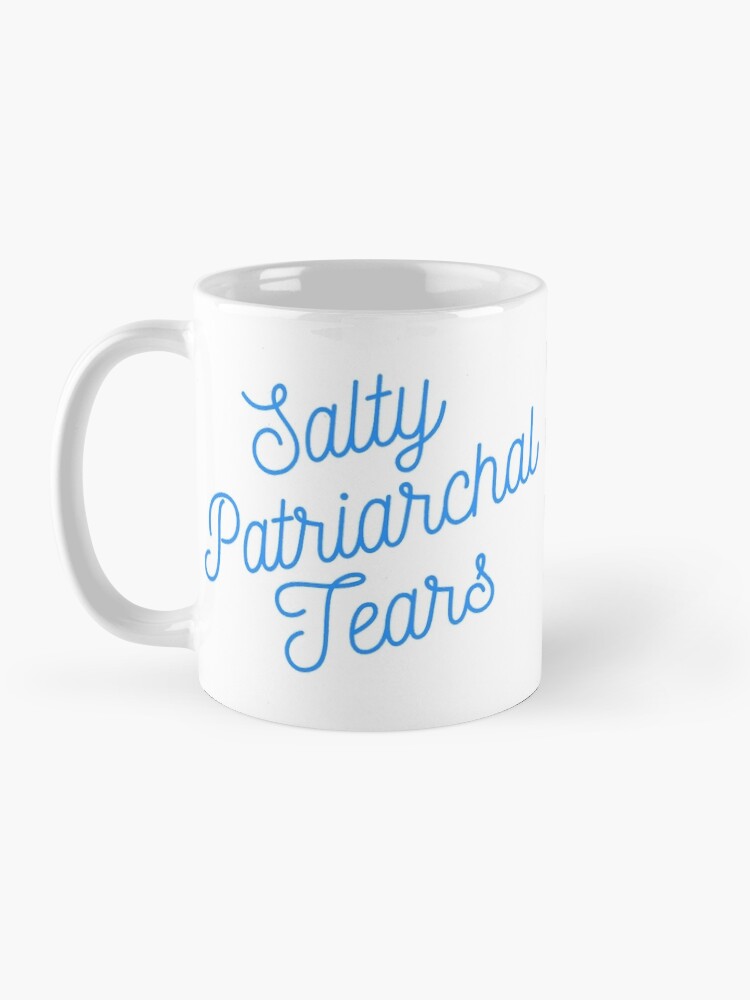 Alternate view of Mugocracy : Salty Patriarchal Tears (Blue) Mug