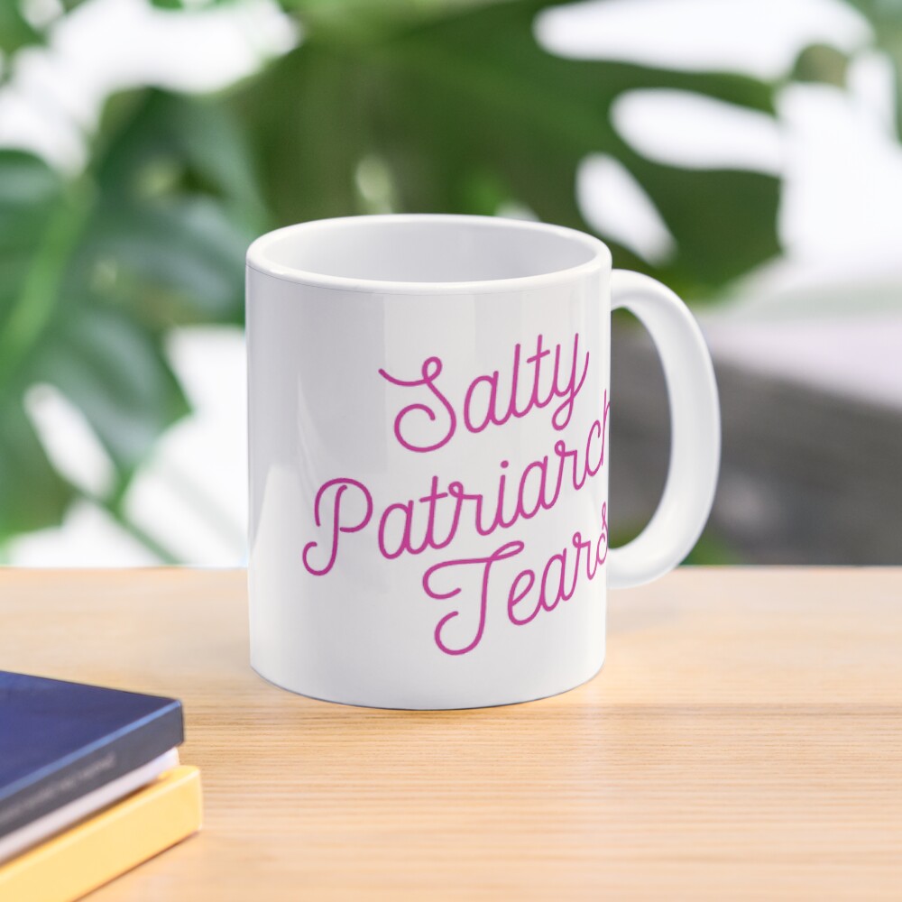 Mugocracy : Salty Patriarchal Tears (Pink) Mug