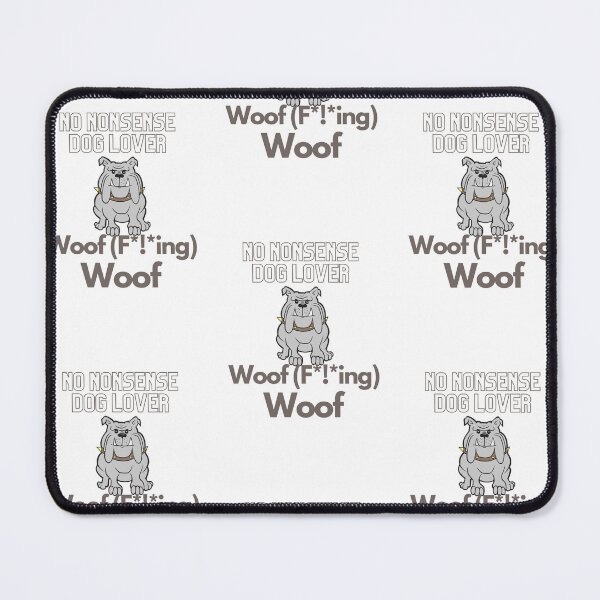 Item preview, No Nonsense Bulldog Dog Lover Woof (F***ing) Woof designed and sold by NovawayDirect.