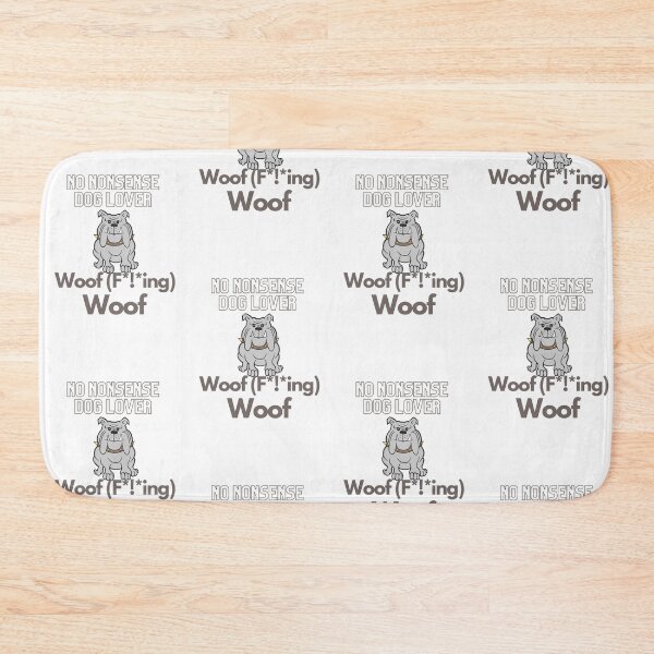 Item preview, No Nonsense Bulldog Dog Lover Woof (F***ing) Woof  designed and sold by NovawayDirect.