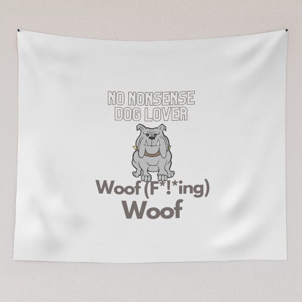 Item preview, No Nonsense Bulldog Dog Lover Woof (F***ing) Woof  designed and sold by NovawayDirect.