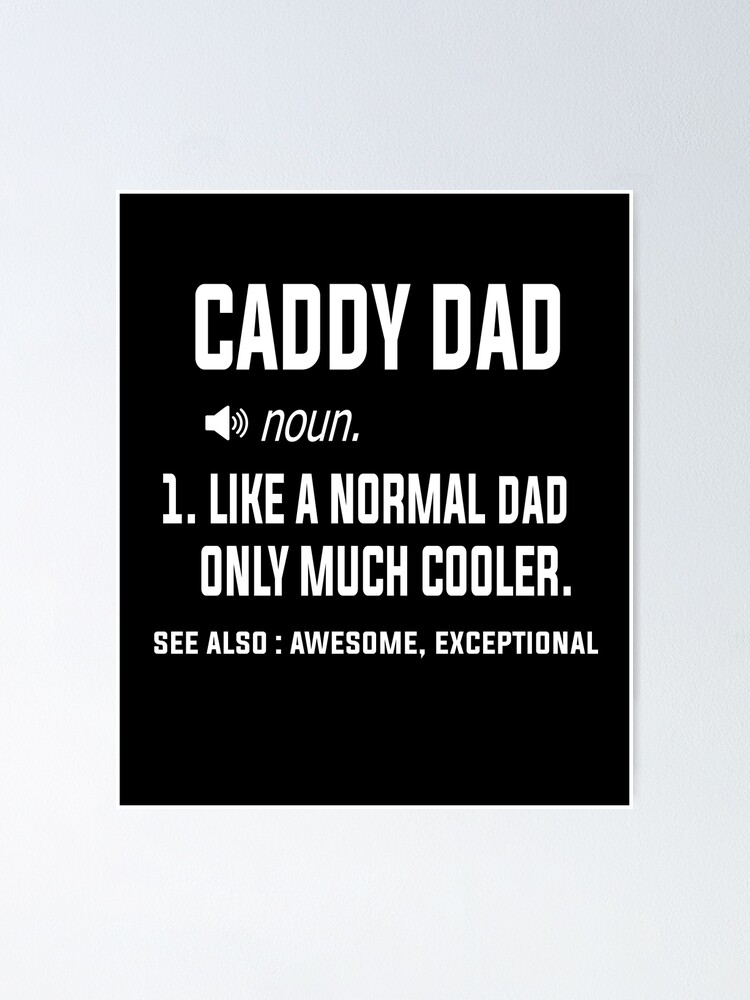 "Caddy Definition" Poster for Sale by Drartist22 Redbubble