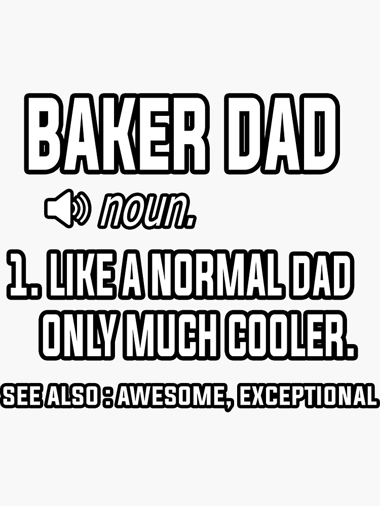 baker-definition-for-dad-sticker-for-sale-by-dr-artist22-redbubble