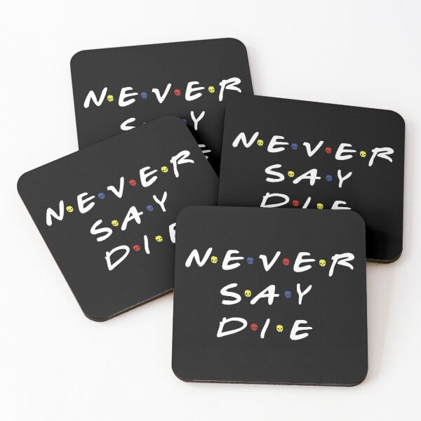 Item preview, never say die designed and sold by NinoMelon.