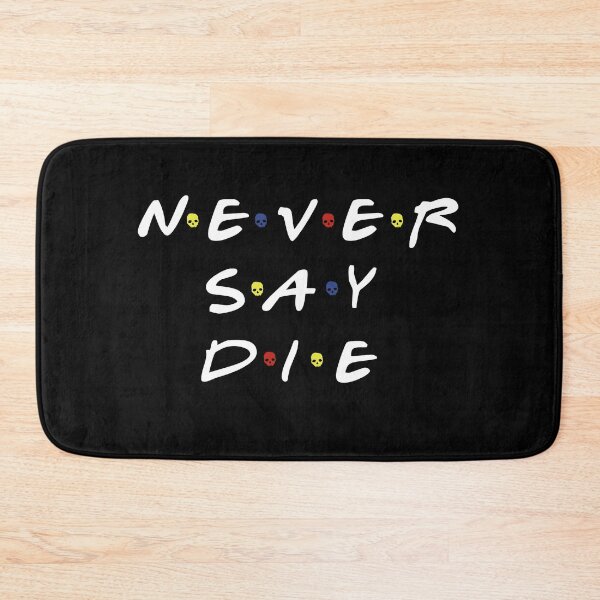 Item preview, never say die designed and sold by NinoMelon.