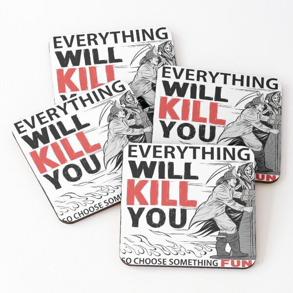 Item preview, Firefighter Everything Will Kill You designed and sold by ERICELIART.