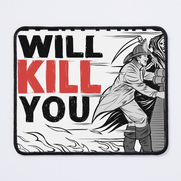 Item preview, Firefighter Everything Will Kill You designed and sold by ERICELIART.