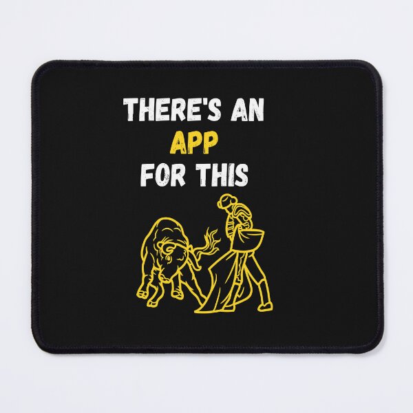 Item preview, There's An App For This Bullfighting designed and sold by WowAllinOne.
