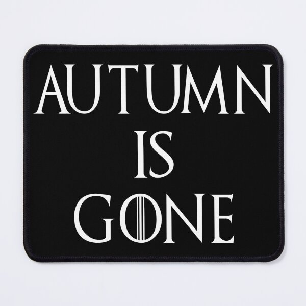 Item preview, Autumn Is Gone designed and sold by SmartStyle.