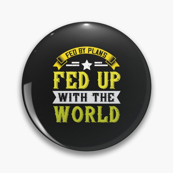 Item preview, fed by plans fed up with the world designed and sold by olgacadb.