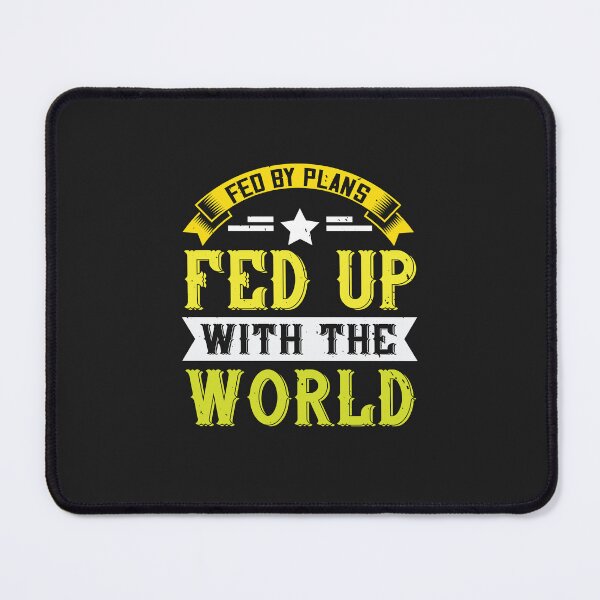 Item preview, fed by plans fed up with the world designed and sold by olgacadb.