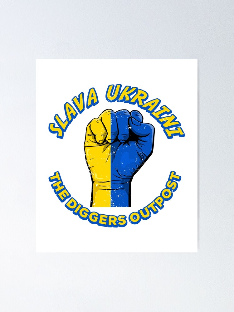 "Slava Ukraini - Glory To Ukraine" Poster For Sale By DiggersOutpost ...