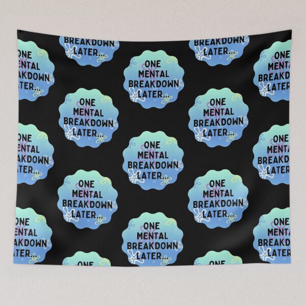 Item preview, One Mental Breakdown Later Meme Funny One Emotional Breakdown Later designed and sold by Africrafts.