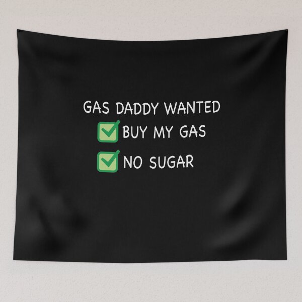 Item preview, Gas Daddy Wanted Funny Gas Price designed and sold by deulivalin44.