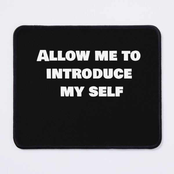 Item preview, Allow me to introduce my self designed and sold by joebrad.